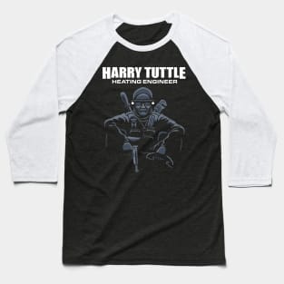 Harry Tuttle - Heating Engineer Baseball T-Shirt